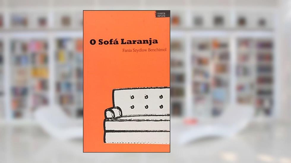 O Sofá Laranja, do autor Fania Szydlow Benchimol