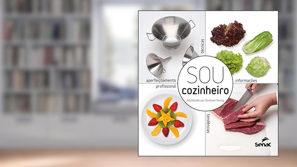 Sou cozinheiro: tecnicas, tendencias e informacoes para o aperfeicoamento profissional, do autor Senac São Paulo