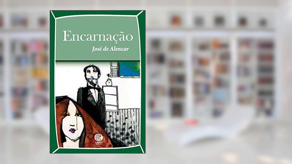 Encarnação, do autor José de Alencar