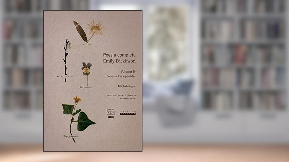 Poesia completa vol. 2: Folhas soltas e perdidas: Volume 2, do autor Emily Dickinson