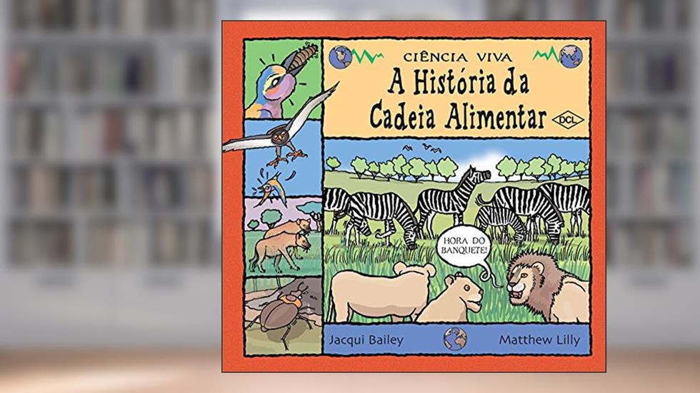 A história da cadeia alimentar, do autor Jacqui Bailey