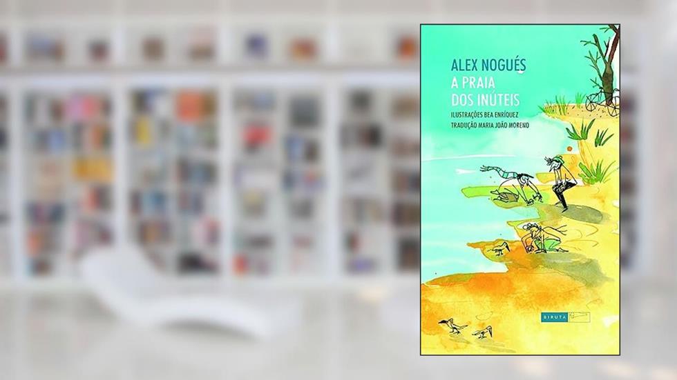 A praia dos inúteis, do autor Alex Nogués