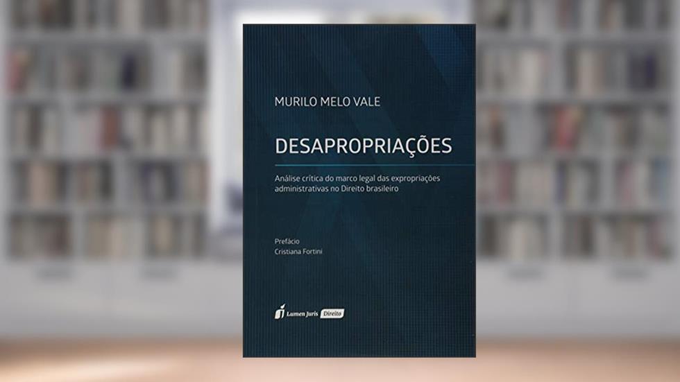 Desapropriações. 2018, do autor Murilo Melo Vale