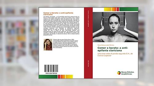 Capa de Comer a barata: a anti-epifania clariciana: Uma tese sobre A paixão segundo G.H., de Clarice Lispector, do autor Maria Edinara Leão Moreira