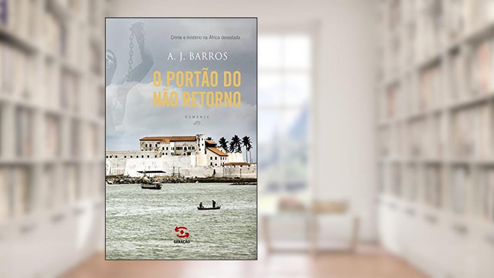 O portão do não retorno, do autor A.J. Barros