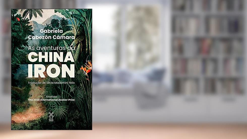 As aventuras da China Iron, do autor Gabriela Cabezón Cámara