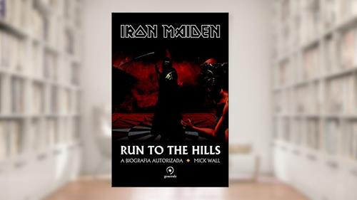 Capa de Iron Maiden: Run to the hills - a biografia autorizada, do autor Mick Wall