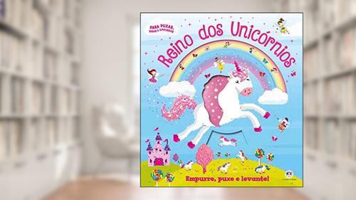 Capa de Reino dos unicórnios: Empurre, Puxe e Levante!, do autor Igloo Books