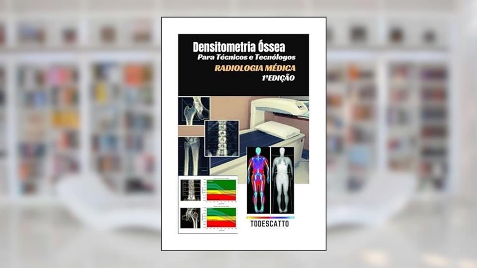 Densitometria Óssea, do autor Todescatto