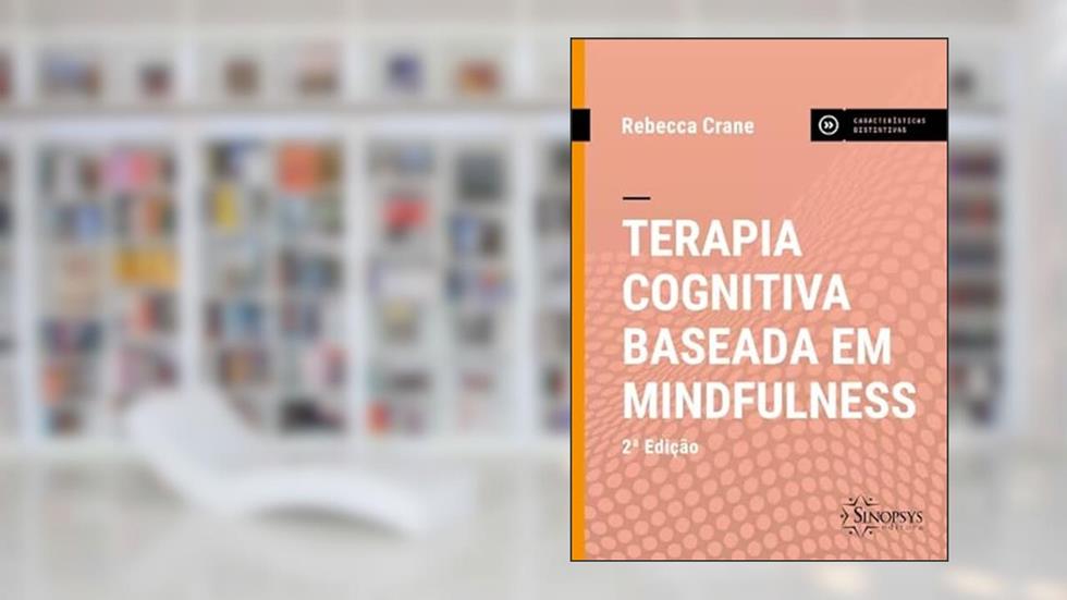 TERAPIA COGNITIVA BASEADA EM MINDFULNESS, do autor Autor