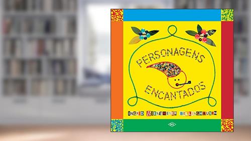 Capa de Personagens encantados 1, do autor Ingrid Biesemeyer Bellinghausen