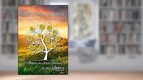 Capa de Psicogenealogia: um novo olhar na transmissão da memória familiar, do autor Monica da Silva Justino