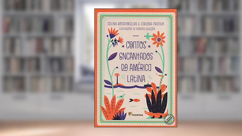 Contos encantados da América Latina, do autor Celina Bodenmüller; Fabiana Prando