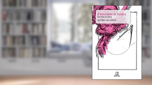 Capa de A velocidade da sombra, do autor Jean Marc Levy Leblond