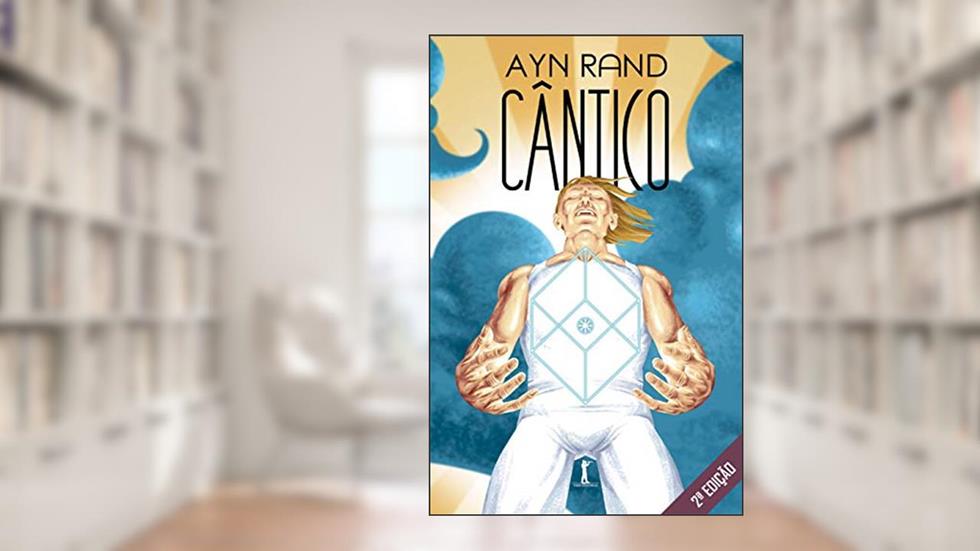 Cântico (2ª Edição), do autor Ayn Rand