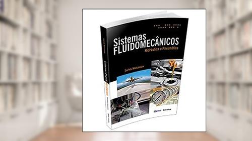 Capa de Sistemas fluidomecânicos: Hidráulica e pneumática, do autor Sarkis Melconian