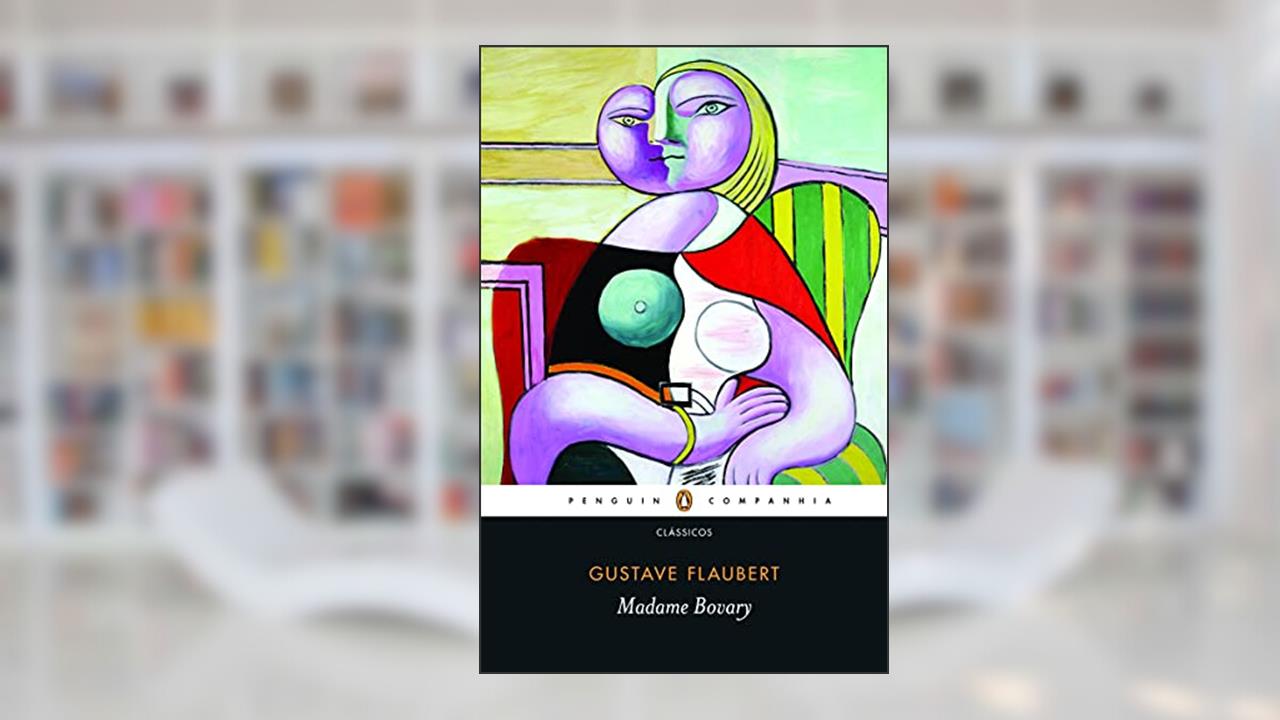 Madame Bovary: Costumes de província, do autor Gustave Flaubert
