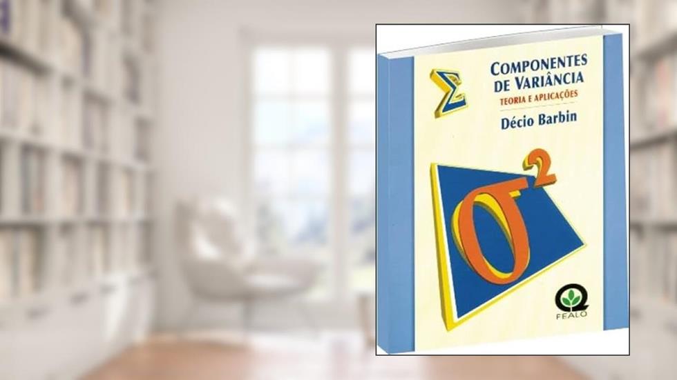 COMPONENTES DE VARIANCIA - TEORIA E APLICACOES, do autor DECIO BARBIN