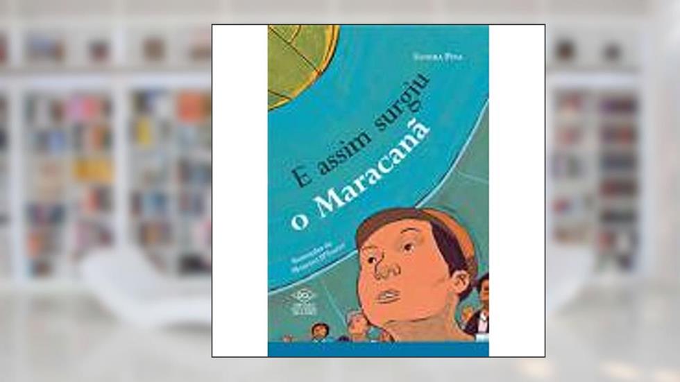 E Assim Surgiu o Maracanã, do autor Sandra Pina