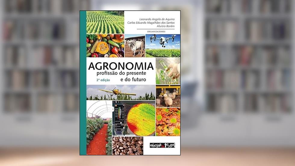 Agronomia: profissão do presente e do futuro, do autor Aluízio Borém