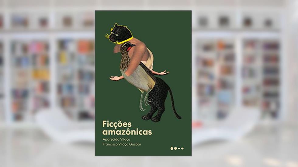 Ficções amazônicas, do autor Aparecida Vilaça; Francisco Vilaça Gaspar
