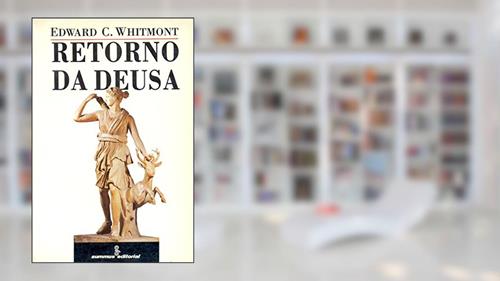 Capa de O retorno da deusa, do autor Edward C. Whitmont