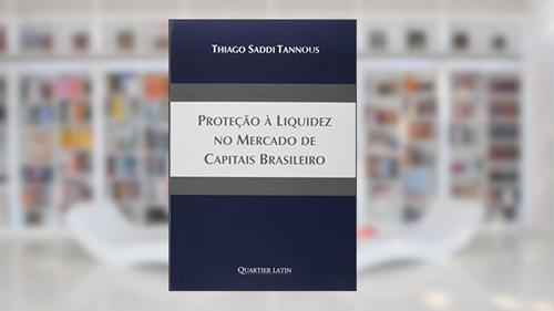 Capa de Proteção à Liquidez no Mercado de Capitais Brasileiro, do autor Thiago Saddi Tannous