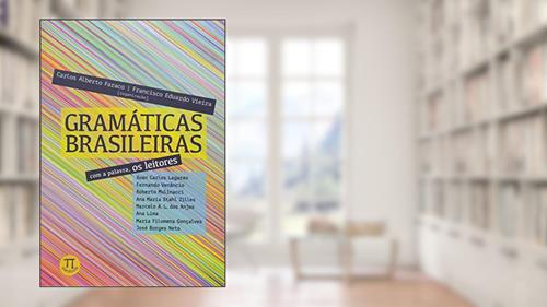 Capa de Gramáticas Brasileiras. com a Palavra, os Leitores, do autor Ana Lima