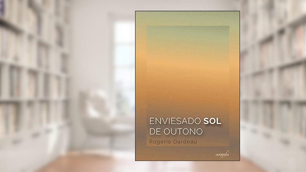 Enviesado sol de Outono, do autor Rogerio Dardeau