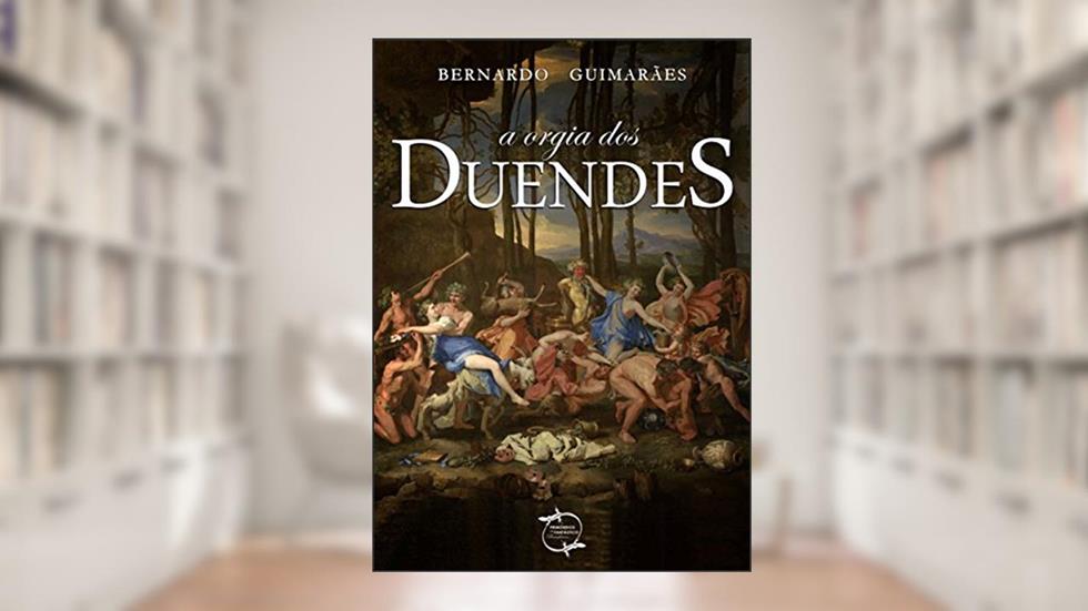 A Orgia dos Duendes (com notas e ilustrações), do autor Bernardo Guimarães