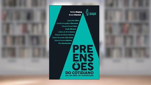 Capa de Apreensões do cotidiano: Por um olhar da comunicação, do autor Patricia Bieging (Organizadora); Bruno Chiarioni (Organizador)