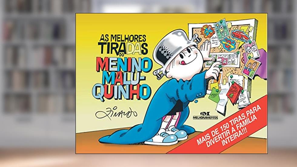 As Melhores Tiradas - Menino Maluquinho, do autor Ziraldo Alves Pinto