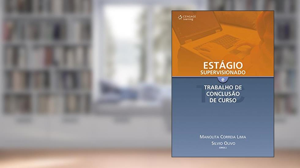 Estágio supervisionado e trabalho de conclusão de curso, do autor Manolita Lima; Silvio Olivio