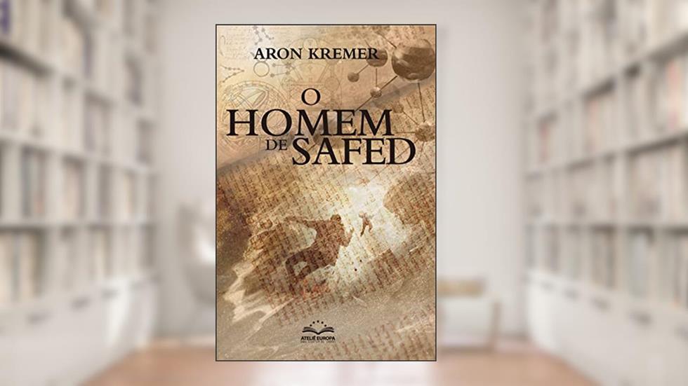 O Homem de Safed, do autor Aron Kremer