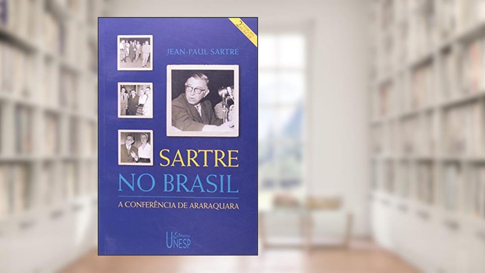 Sartre no Brasil - 2ª edição - bilíngue: A conferência de Araraquara, do autor Jean-Paul Sartre