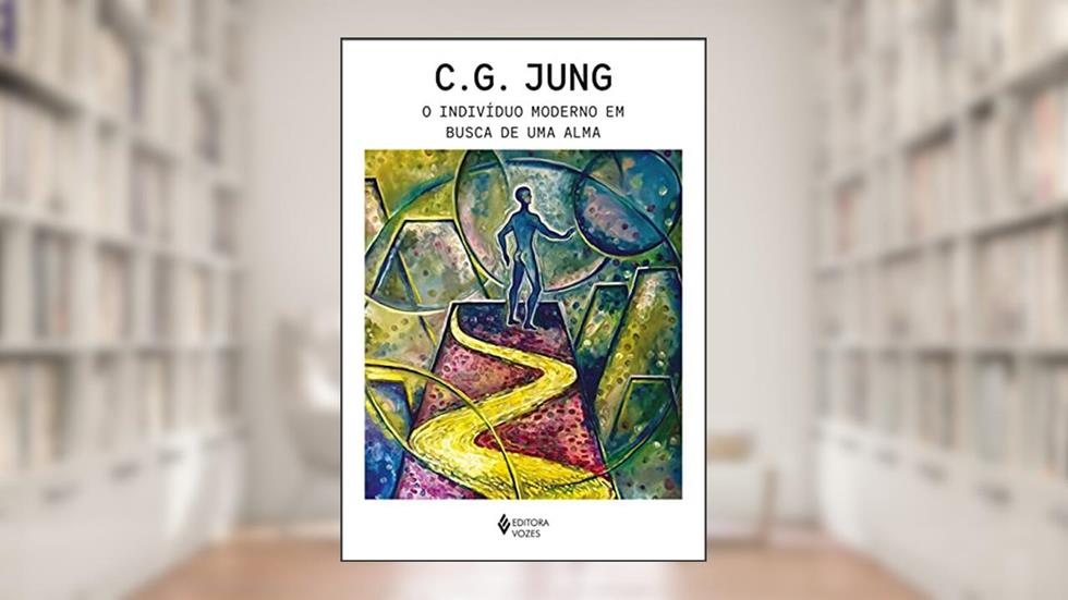 O indivíduo moderno em busca de uma alma, do autor C. G. Jung; Maria de Moraes Barros