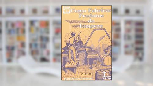 Capa de Como Fabricar Produtos de Limpeza, do autor Diamantino F. Trindade