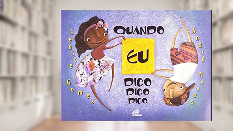 Quando eu digo digo digo, do autor Lenice Gomes