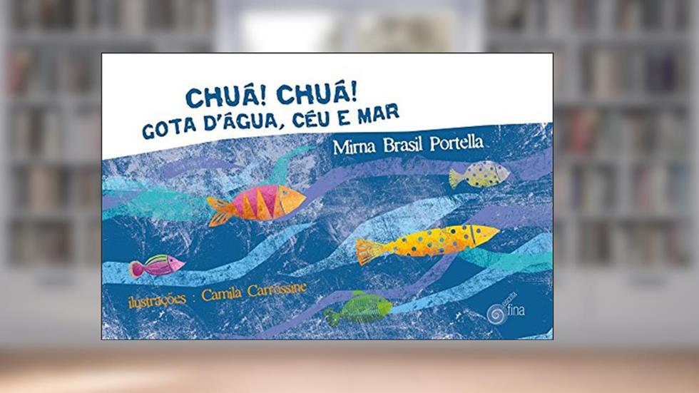 Chuá! Chuá! Gota D'água, Céu e Mar, do autor Brasil Portela Mirna