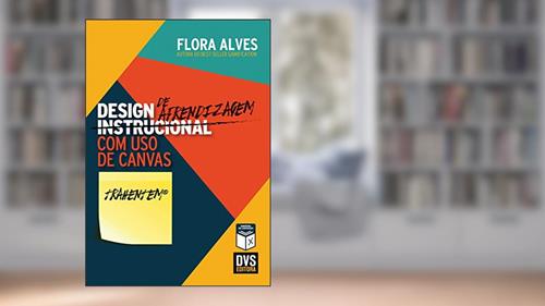 Capa de Design de Aprendizagem com uso de Canvas, do autor Flora Alves