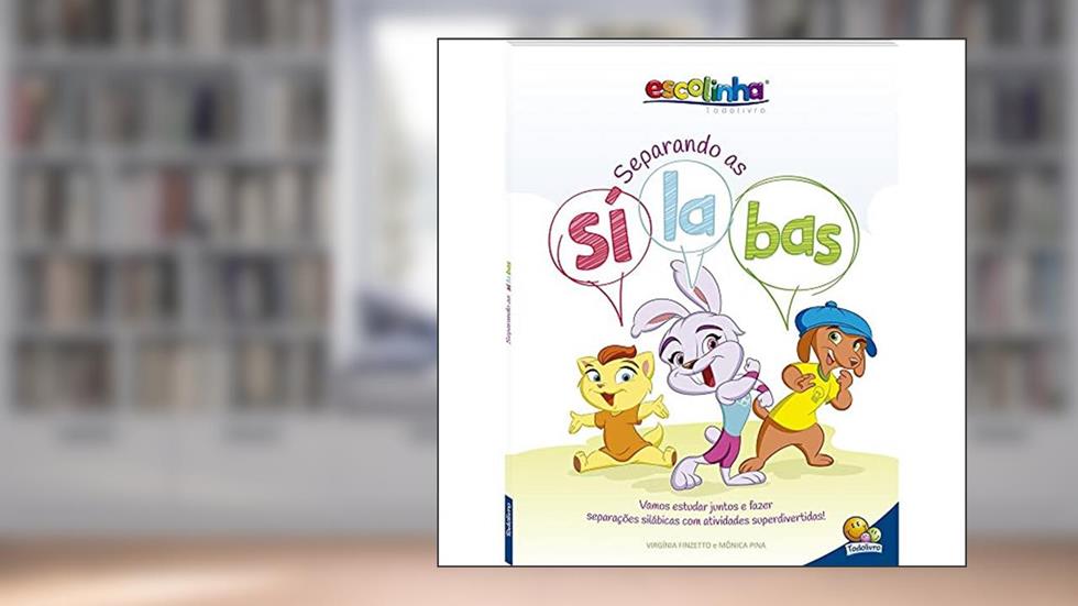 Separando as Sílabas (Escolinha Todolivro), do autor Virgínia & Mônica Pina Finzetto