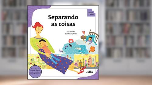 Capa de Separando as Coisas - Classificação - Coleção Tan Tan, do autor Eun Hee Na