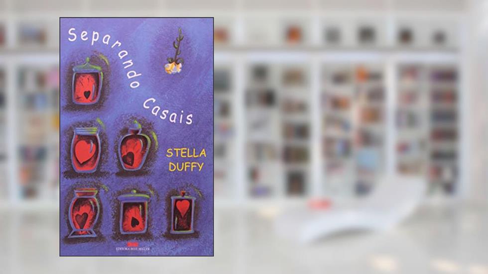 SEPARANDO CASAIS, do autor Stella Duffy