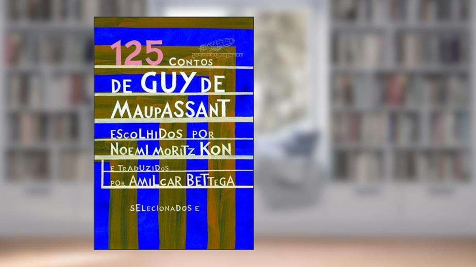 125 contos de Guy de Maupassant, do autor Guy de Maupassant