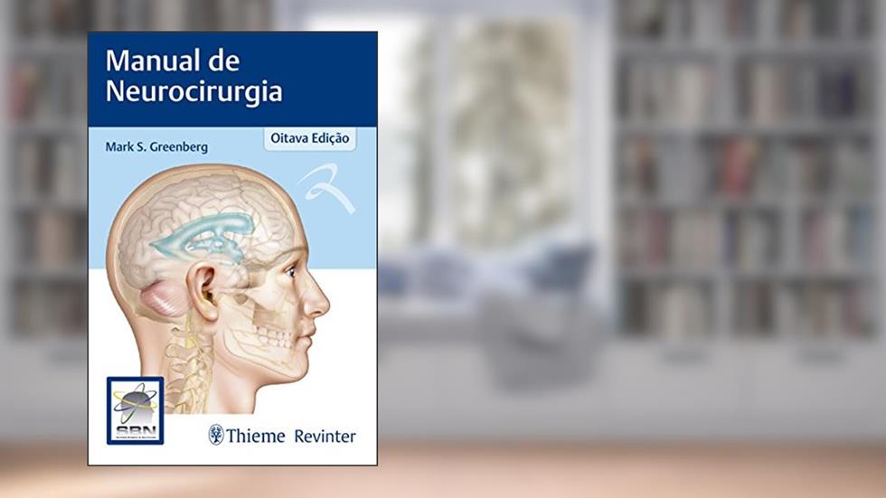 Manual de Neurocirurgia, do autor Mark S. Greenberg
