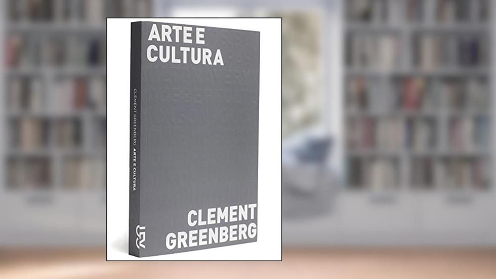 Arte E Cultura, do autor Clement Greenberg