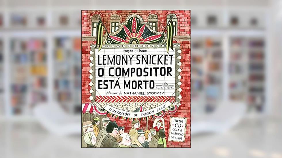 O compositor está morto, do autor Lemony Snicket