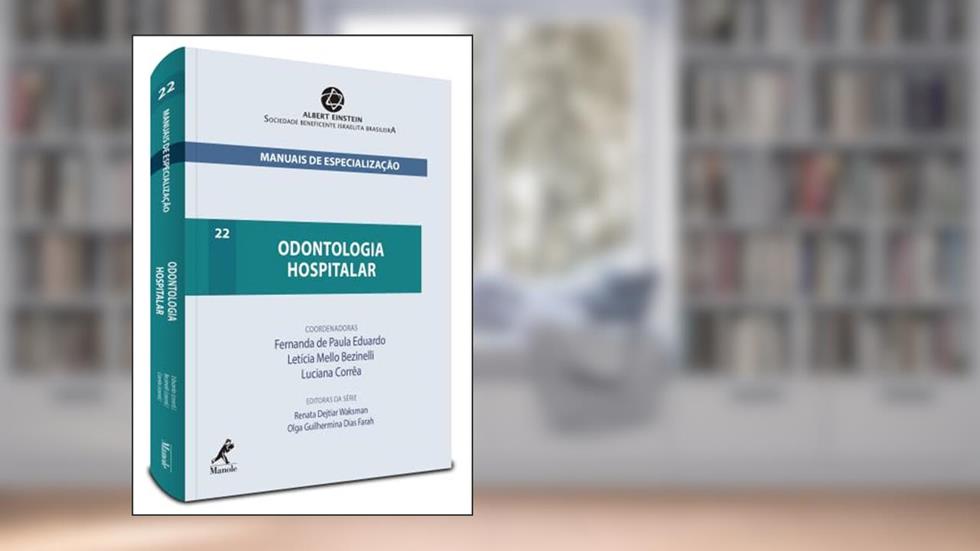 Odontologia hospitalar, do autor Fernanda de Paula Eduardo; Letícia Mello Bezinelli; Luciana Corrêa