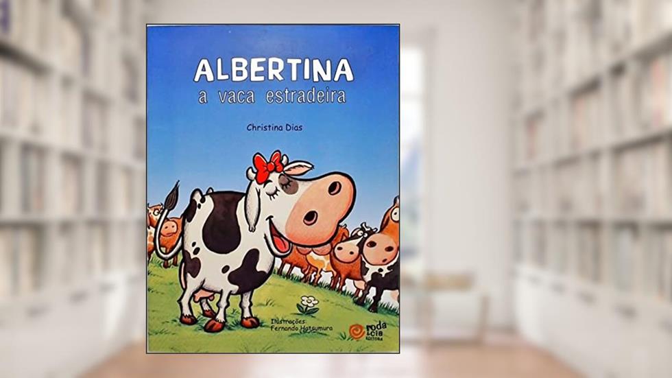 Albertina. A Vaca Estradeira, do autor Christina Dias