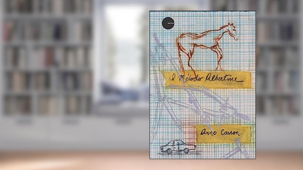 METODO ALBERTINE, O, do autor Anne Carson